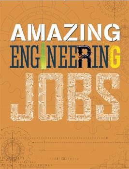 Paperback Amazing Jobs: Amazing Jobs: Engineering Book