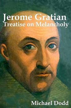 Paperback Jerome Gratian: Treatise On Melancholy Book