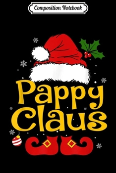 Composition Notebook: Funny Santa Pappy Claus Christmas Matching Family Group  Journal/Notebook Blank Lined Ruled 6x9 100 Pages