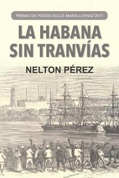 Paperback La Habana Sin Tranvías [Spanish] Book