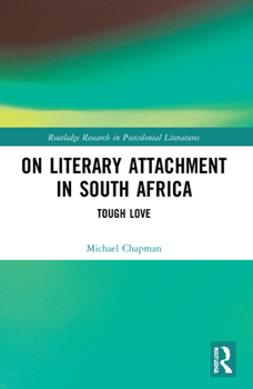Paperback On Literary Attachment in South Africa: Tough Love Book