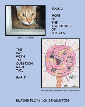 Paperback More Of The Adventures Of Charles The Cat With The Question Mark Tail Book