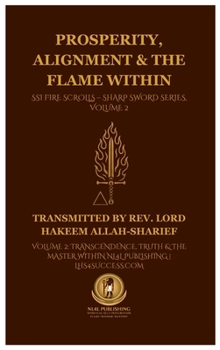 Hardcover Prosperity, Alignment & The Flame Within: SSI Fire Scrolls - Sharp Sword Series, Volume 2 [Large Print] Book