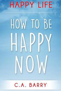 Paperback Happy Life: Reduce Stress And Anxiety, Raise Self Esteem, Have Better Relationships And Be Happy Now Book