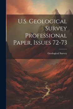 Paperback U.S. Geological Survey Professional Paper, Issues 72-73 Book