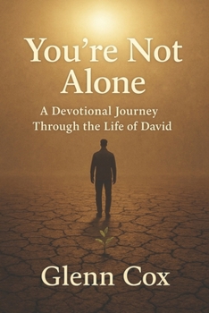 Paperback You're Not Alone: A Devotional Journey Through the Life of David Book