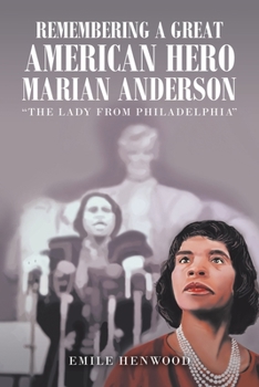 Paperback Remembering a Great American Hero Marian Anderson: "The Lady from Philadelphia" Book