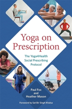 Paperback Yoga on Prescription: The Yoga4health Social Prescribing Protocol Book