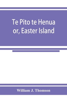 Paperback Te Pito te Henua; or, Easter Island Book