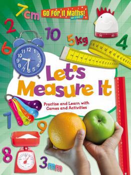 Paperback Let's Measure It: Practice and Learn with Games and Activities (Go For It Maths! KS1) Book