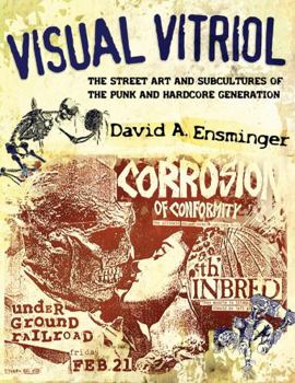 Paperback Visual Vitriol: The Street Art and Subcultures of the Punk and Hardcore Generation Book