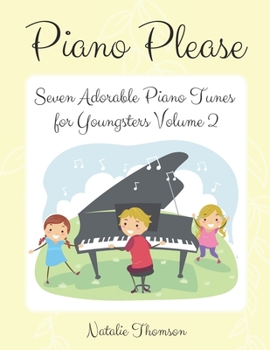 Paperback Piano Please: Seven Adorable Piano Tunes for Youngsters Volume 2 Book