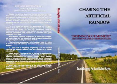 Paperback Chasing the Artificial Rainbow: "Defining Your Moment" - A Platform for African American Success Book