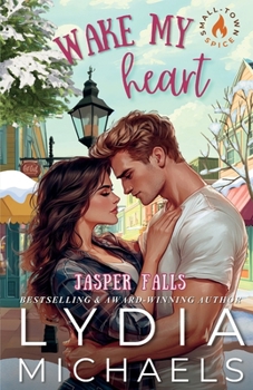 Wake My Heart - Book #1 of the Jasper Falls