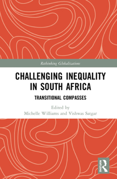Paperback Challenging Inequality in South Africa: Transitional Compasses Book