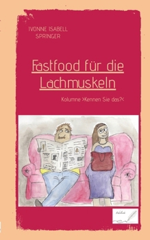 Paperback Fastfood für die Lachmuskeln: Kolumne >Kennen Sie das? [German] Book