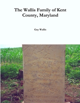 Paperback The Wallis Family of Kent County, Maryland Book