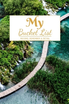 Paperback My Bucket List: A Creative and Inspirational Journal for Ideas and Adventures - 6'' x 9 '' 90 Pages Book