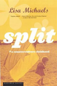 Paperback Split: A Counterculture Childhood Book