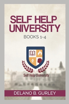 Paperback Self Help University Books 1-4: The Life Mastery Collection Book