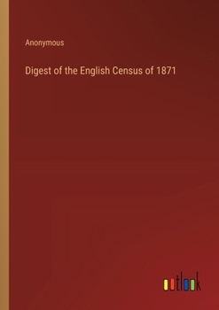 Paperback Digest of the English Census of 1871 Book