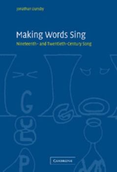 Hardcover Making Words Sing: Nineteenth- And Twentieth-Century Song Book