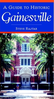 Paperback A Guide to Historic Gainesville Book