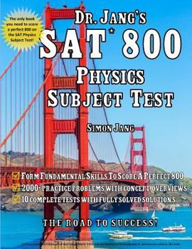 Paperback Dr. Jang's SAT* 800 Physics Subject Test Book