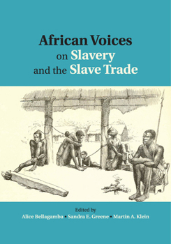 Paperback African Voices on Slavery and the Slave Trade: Volume 1, the Sources Book