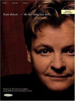 Paperback Bryan Duncan - The Last Time I Was Here Book