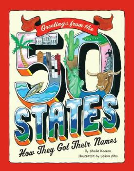 Hardcover Greetings From The 50 States: How They Got Their Names Book