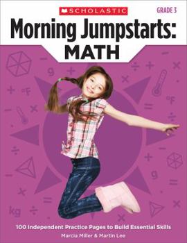 Paperback Morning Jumpstarts: Math: Grade 3: 100 Independent Practice Pages to Build Essential Skills Book