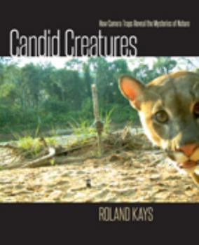 Hardcover Candid Creatures: How Camera Traps Reveal the Mysteries of Nature Book