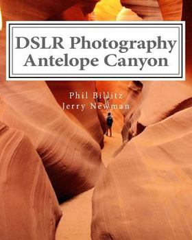 Paperback DSLR Photography - Antelope Canyon: How to Photograph Landscapes With Your DSLR Book