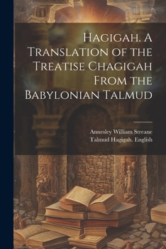 Paperback Hagigah. A Translation of the Treatise Chagigah From the Babylonian Talmud Book