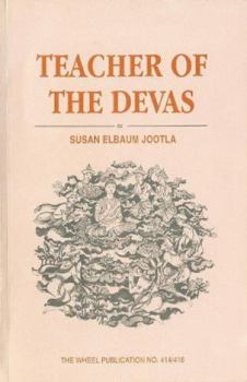 Paperback Teacher of the Devas: Buddha's Relationship with the Gods Book
