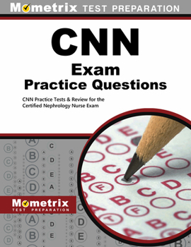 Paperback CNN Exam Practice Questions: CNN Practice Tests & Review for the Certified Nephrology Nurse Exam Book