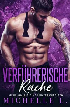 Verführerische Rache - Book #5 of the Geheimnisse Einer Unterwürfigen