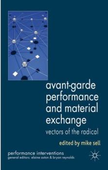 Hardcover Avant-Garde Performance and Material Exchange: Vectors of the Radical Book