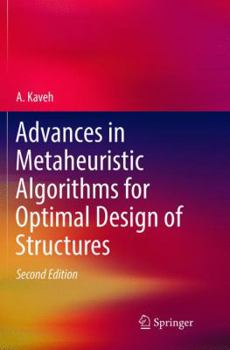 Paperback Advances in Metaheuristic Algorithms for Optimal Design of Structures Book