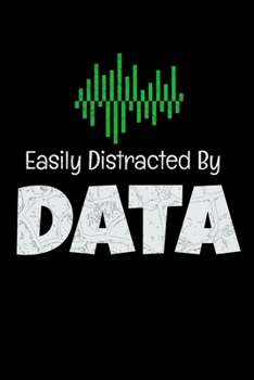 Easily Distracted By Data 2: Dot Grid Page Notebook Gift For Computer Data Science Related People.