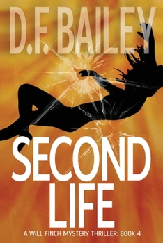 Second Life - Book #4 of the Will Finch Mystery