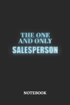 The One And Only Salesperson Notebook: 6x9 inches - 110 graph paper, quad ruled, squared, grid paper pages • Greatest Passionate working Job Journal • Gift, Present Idea
