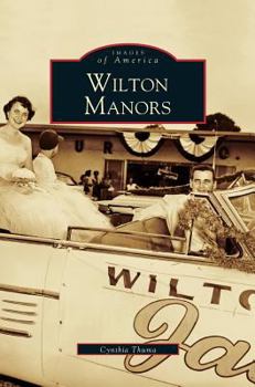 Wilton Manors (Images of America: Florida) - Book  of the Images of America: Florida