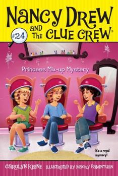 Princess Mix-up Mystery (Nancy Drew and the Clue Crew) - Book #24 of the Nancy Drew and the Clue Crew