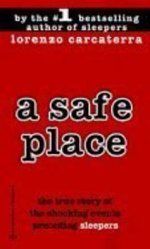Hardcover A Safe Place: The True Story of a Father, a Son, a Murder Book
