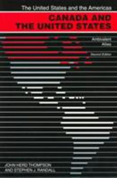 Hardcover Canada and the United States: Ambivalent Allies (The United States and the Americas Ser.) Book