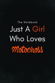 Paperback Just A Girl Who Loves Motocross / Lined Journal, Blank Lined -Birthday Gift Notebook: Lined Journal -Birthday Gift Notebook -work book - Notebook Book