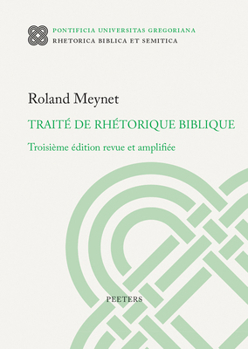 Traite de Rhetorique Biblique: Troisieme Edition Revue Et Amplifiee