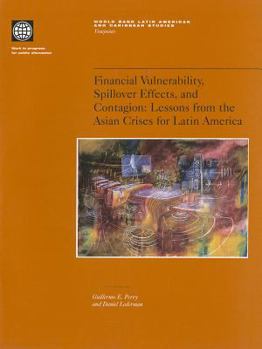 Paperback Financial Vulnerability, Spillover Effects, and Contagion: Lessons from the Asian Crisis for Latin America Book